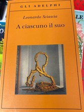 SCIASCIA, A CIASCUNO IL SUO - ADELPHI - 2000