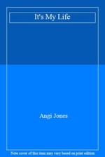 It's My Life-Angi Jones