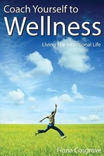 			Coach Yourself to Wellness