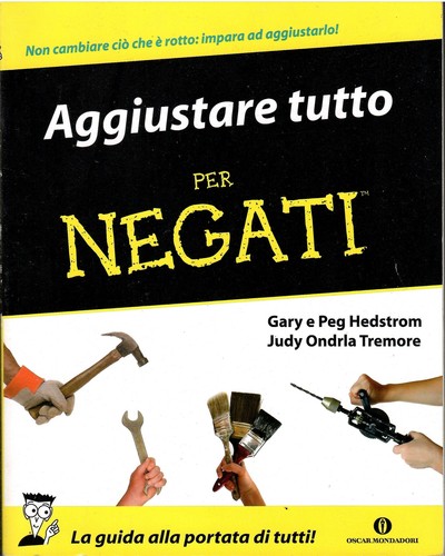 Aggiustare tutto per negati
