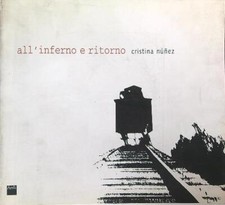 ALL'INFERNO E RITORNO NUNEZ CRISTINA ART& 1997  BROSSURA CON SOVRACCOPERTA