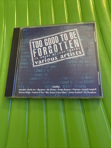 Too good forgotten by - to,