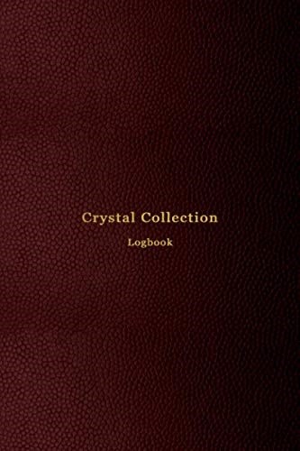 Crystal collection logbook - crystal,