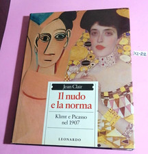 LIBRO ARTE IL NUDO E LA NORMA(KLIMT E PICASSO NEL 1907)-JEAN CLAIR-LEONARDO 1989