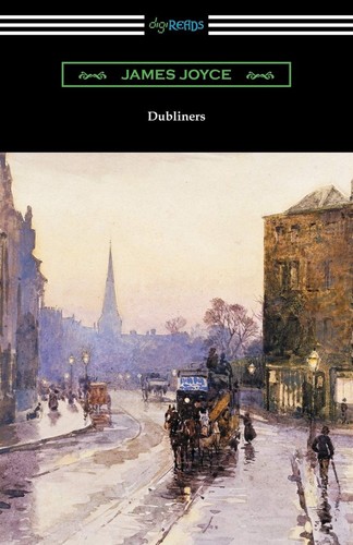 Dubliners joyce james - dubliners,