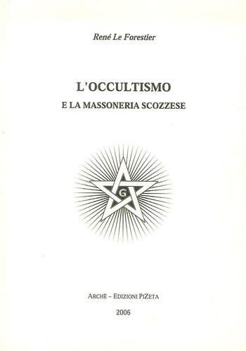 Occultismo la massoneria - l'occultismo,