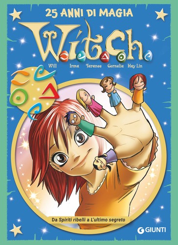 25 anni di magia - w.i.t.c.h.,