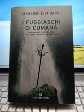I fuggiaschi di Cumanà massimo livi bacci scrittori giunti Prima edizione