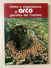 Clima e vegetazione di Arco giardino Trentino di Larcher Azienda autonoma 1979
