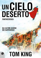 Libri Tom King - Un Cielo Deserto
