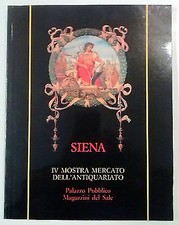 Siena IV Mostra Mercato Antiquariato 1992 Illustrato Ed. Caleido FF01