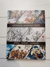 Autori Vari "Giovanni Agostino Ratti, pittore incisore ceramista"