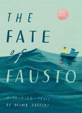 The Fate of Fausto by Oliver Jeffers: Used
