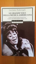 LE GRANDI VOCI DELLA MUSICA AMERICANA - FEDERIGHI - MONDADORI - 1a E Maggio 1997