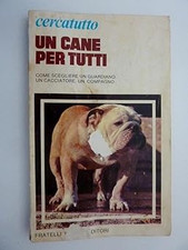 Collana CERCATUTTO - UN CANE PER TUTTI Come scegliere un Guardiano,un