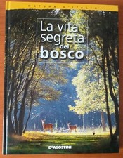 NATURA D'ITALIA_LA VITA SEGRETA DEL BOSCO_DE AGOSTINI 2004