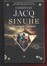 CHRISTIAN JACQ - Sinuhe La spia del faraone - TEA 2025 PRIMA EDIZIONE