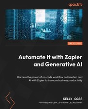 Kelly Goss Automate It with Zapier and Generative AI (Tascabile)