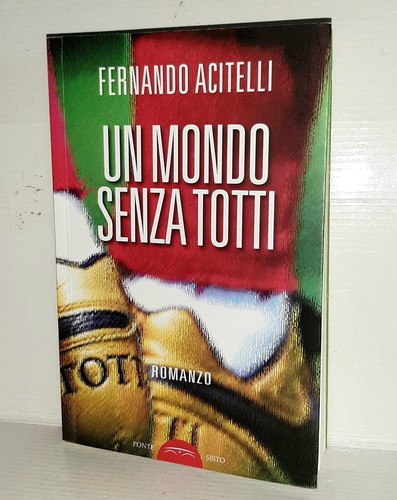 Libro mondo senza totti - libro,
