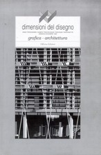 XY Dimensioni del disegno. Anno 13. Vol. 35-36-37: Grafica-Architettura