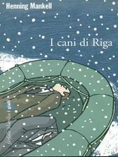 I CANI DI RIGA MANKELLHANNING