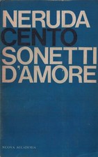Neruda Cento Sonetti D'Amore
