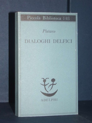 Plutarco dialoghi delfici - plutarco,