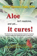 ALOE ISN'T MEDICINE, AND YET 