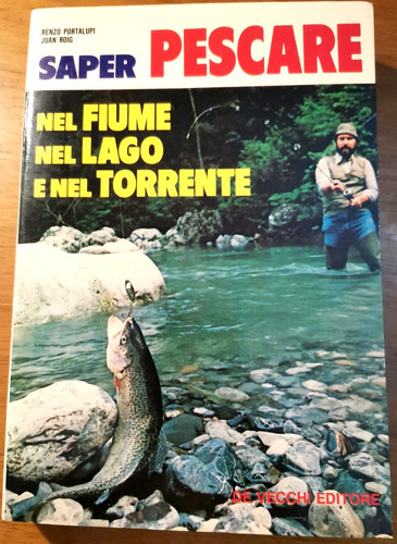 Saper pescare nel fiume - pescare,