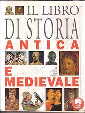 Il libro di storia antica e medievale. Per le Scuole superiori [Paperb