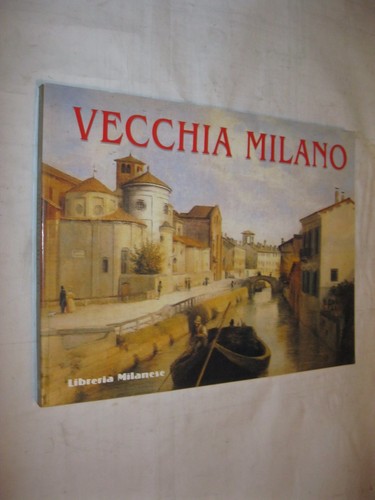 Vecchia milano miglioretto - milano,