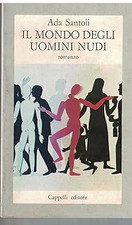 Il mondo degli uomini nudi [Library Binding] Ada Santoli