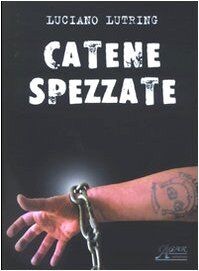 Catene spezzate von - , luciano