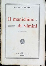 Il Manichino Di Vimini - Anatole France - Ed. Attilio Barion Milano 1924