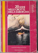 20 Anni Nelle Grotte Della Sardegna 1986 Speleo Club Cagliari Libro Antico