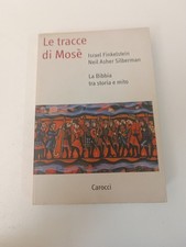 LA TRACCE DI MOSÈ BIBBIA TRA STORIA E MITO FINKELSTEIN SILBERMAN CAROCCI-Q23