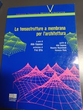 A cura di Aldo Capasso 	Le tensostrutture a membrana per l'architettura	Maggioli