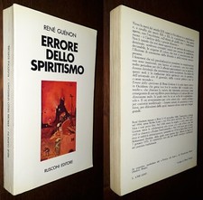 Errore dello spiritismo, René Guenon, 1°Ed. Rusconi 1974.