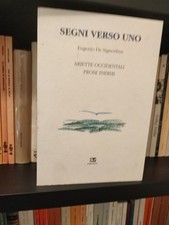 Eugenio De Signoribus - Segni verso uno Ariette Occidentali Prose inermi