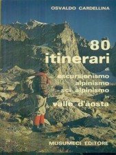 80 ITINERARI DI ESCURSIONISMO