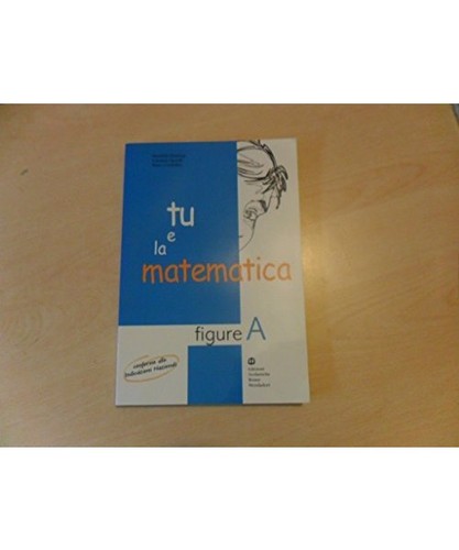 Matematica figure b - e, la