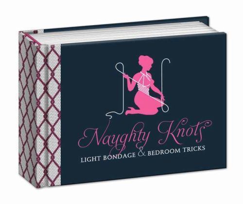 Naughty knots light bondage - knots:,