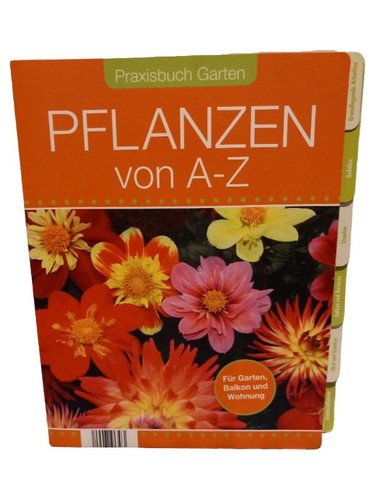 Praxisbuch garten pflanzen z - garten, a-z