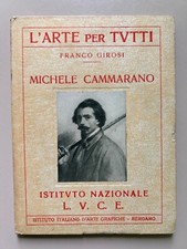 Michele Cammarano di Franco Girosi L'arte per tutti 54 Arti Grafiche 1934 BG