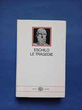 Eschilo Le Tragedie - Einaudi