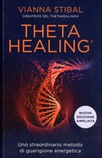 LIBRO THETA HEALING STRAORDINARIO METODO DI GUARIGIONE ENERGETICA VIANNA STIBAL