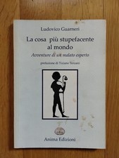 LIBRO LA COSA PIU' STUPEFACENTE AL MONDO L GUARNERI Introduzione Tiziano Terzani