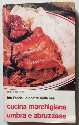 Cucina marchigiana umbra - cucina, e