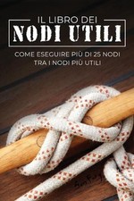 Il Libro dei Nodi Utili: Come