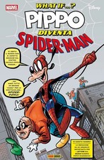 Marvel What If... ? 7 - Pippo Diventa Spider-Man - Panini Comics - Italiano